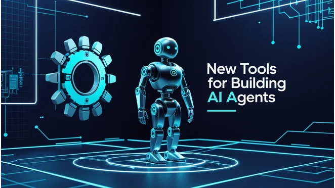 OpenAI Introduces New Tools for Building AI Agents