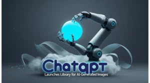 ChatGPT Launches Library for AI-Generated Images