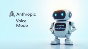 Anthropic Introduces Voice Mode for Claude Chatbot