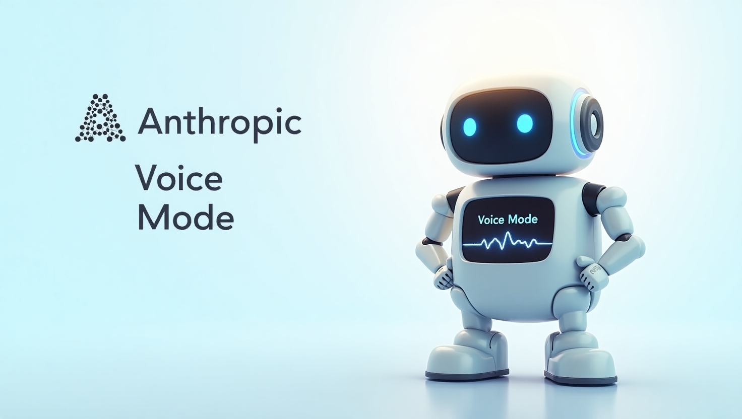 Anthropic Introduces Voice Mode for Claude Chatbot